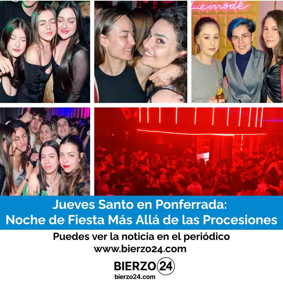 [FOTOS] Jueves Santo en Ponferrada: Noche de Fiesta más allá de las Procesiones