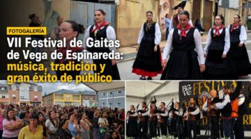 FOTOS | Vega de Espinareda llena sus calles de música tradicional en una exitosa VII edición del Festival de Gaitas